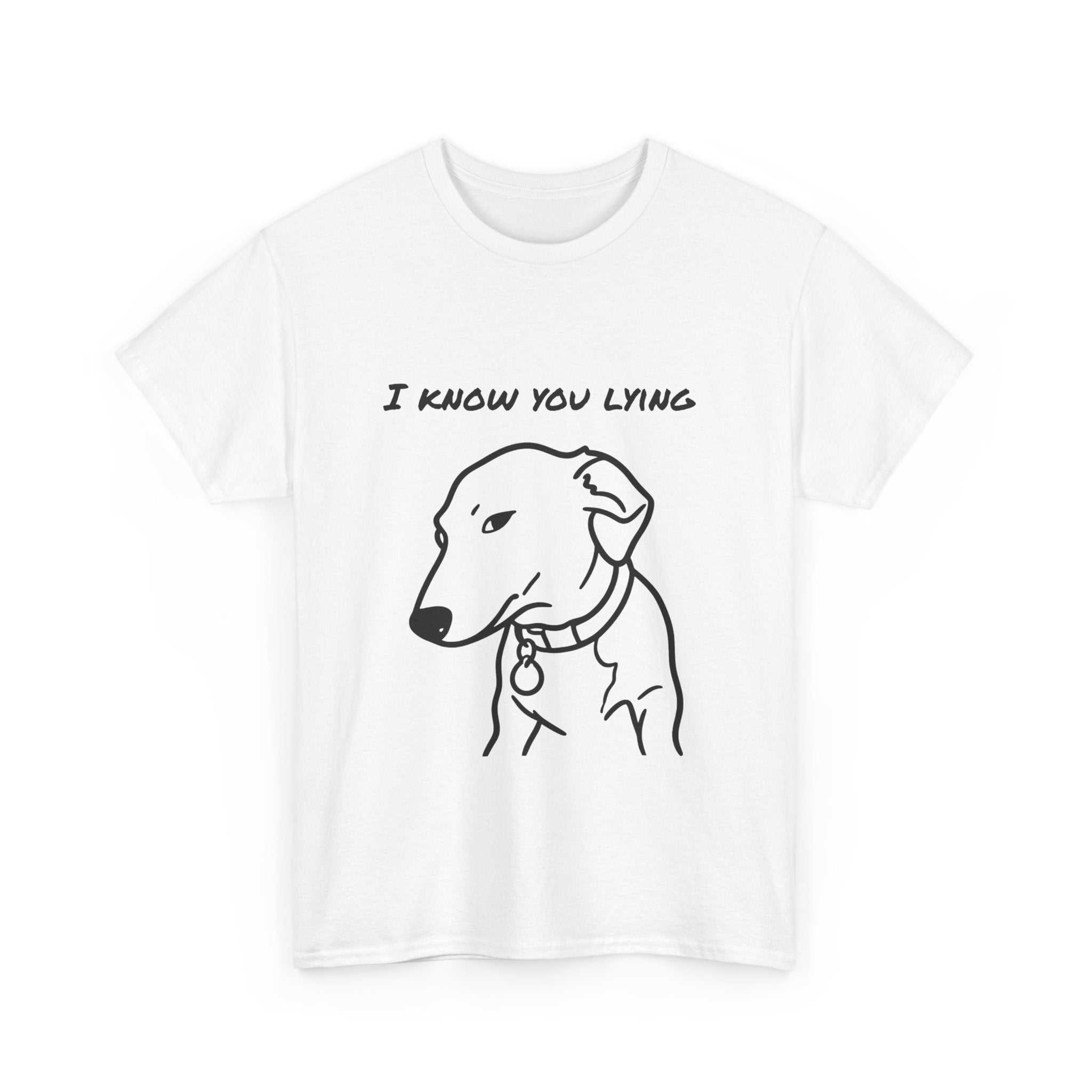 I know you lying humorous dog meme t shirt graphic shirt
